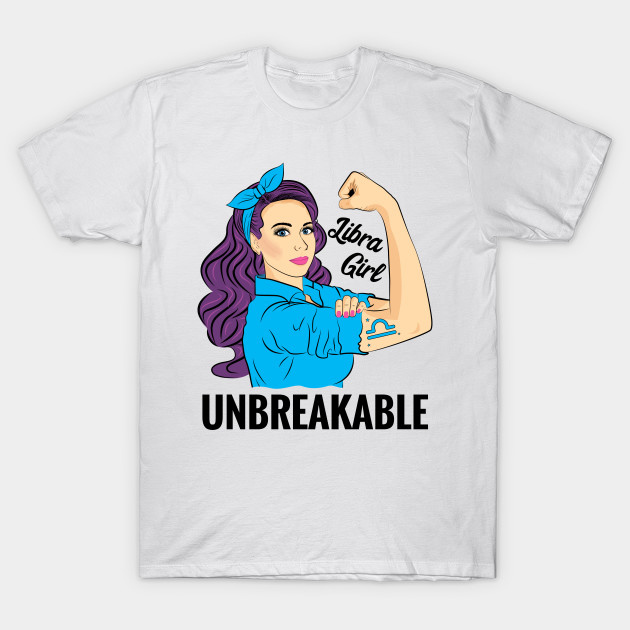 Libra Zodiac Astrology Sign Libra Girl Unbreakable